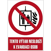 Značka – Tento výtah neslouží k evakuaci osob, hliník, 210 × 297 mm